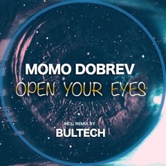Momo Dobrev - Open Your Eyes (Original Mix)