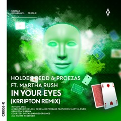 Holden Redd & Proezas Ft.Martha Rush  - In Your Eyes (Krripton Remix)