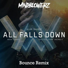 Alan Walker - All Falls Down (Mindblowerz Bounce Remix)
