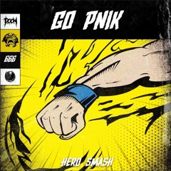 GO PNIK - Hero Smash [DOOM MUSIC Co-Release]