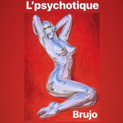 L' Psychotique