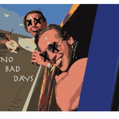 No Bad Days