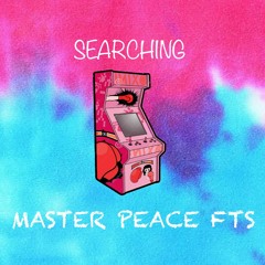 Searching - Master Peace FTS