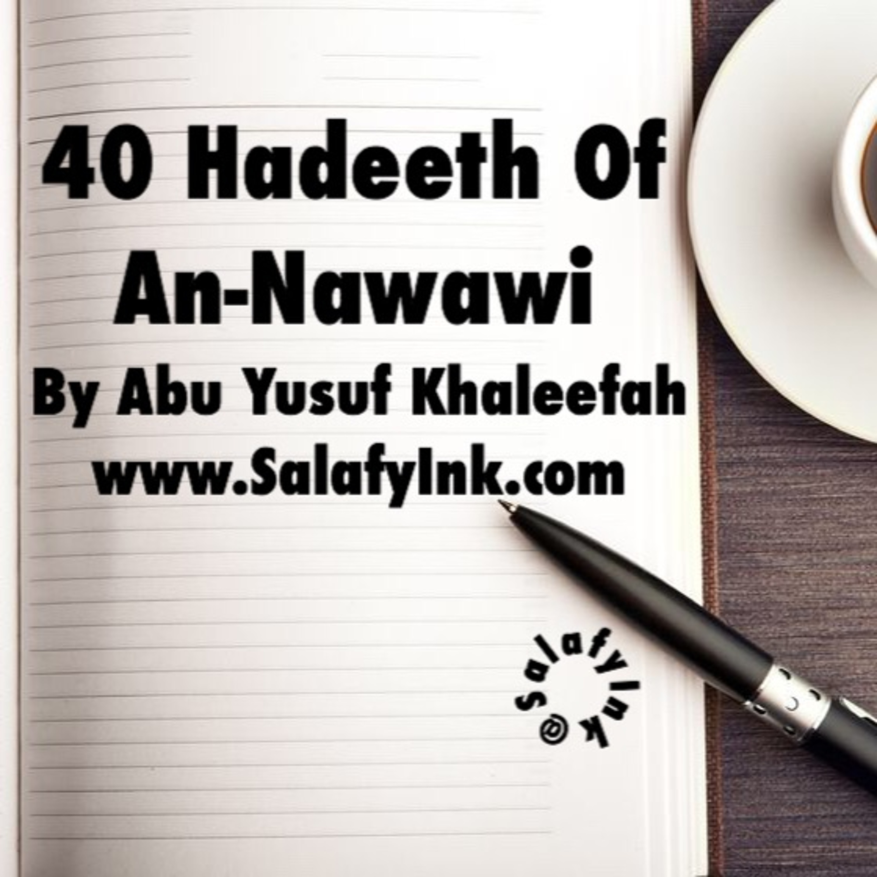 40 Hadeeth Of An-Nawawi Class 20 By Abu Yusuf Khaleefah episode artwork
