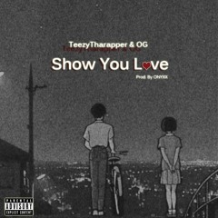 Show You Love(Prod. By ONYXXBeats)