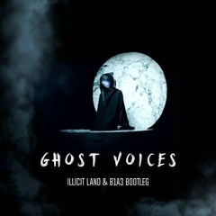 Illicit Land & B1A3 - Ghost Voices (Booty)
