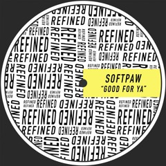 Softpaw - Good For Ya (Original Mix) [#RFND031]