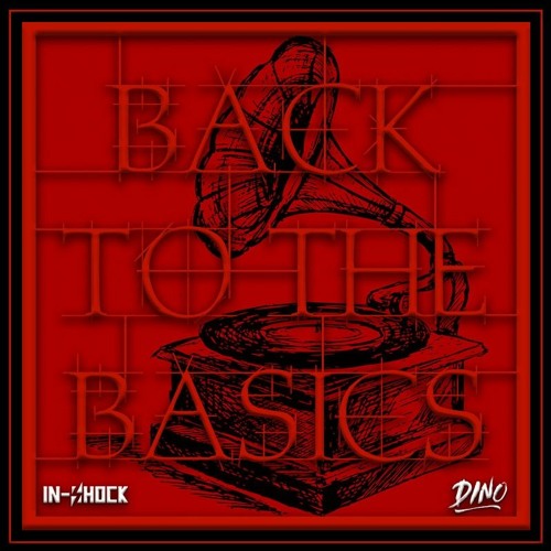 Back To The Basics (DINO x IN-SHOCK)