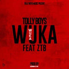WUKA - Tolly Boys Feat ZTB
