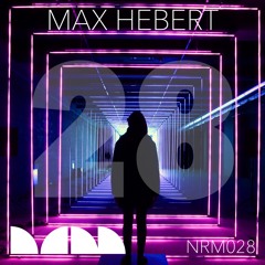NRM028 Max Hebert I Never Thought (NR Downtempo Remix)