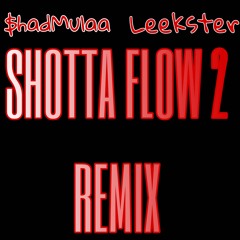 Shotta Flow 2 Remix ft Leekster