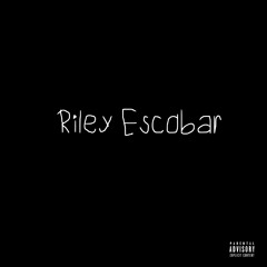 Riley Escobar(Prod. by Roman RSK)