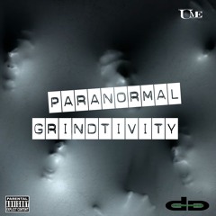 Paranormal Grindtivity