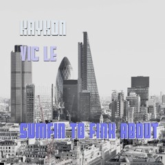 Sumfin To Fink About (feat. Vic Le)