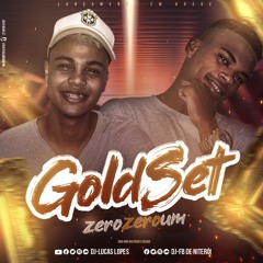 GOLDSET 001 SÓ ULTRA BEAT SERIE GOLD ( DJS FB DE NITEROI & LUCAS LOPES )