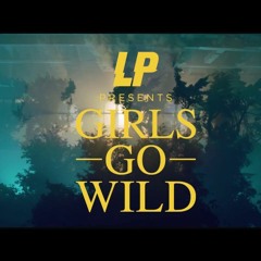 Lp - Girls Go Wild (remix by Erik Fox)