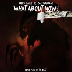 What About Now - Billy Sales ft Caliboybam