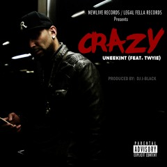 @Uneekintswortld - Crazy Feat. Twyie