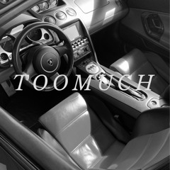 Too Much (Prod.TKAY)