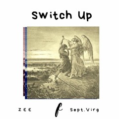 Switch Up (feat Sept.Virg)