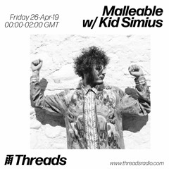 Threads Radio - Kid Simius X Malleable - March 2019 (Part 2)