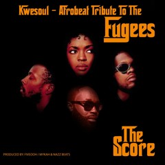THE SCORE - AFROBEAT TRIBUTE TO THE FUGEES