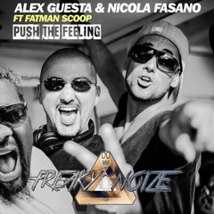 Alex Guesta & Nicola Fasano ft. Fatman Scoop - Push The Feeling (Freaky Noize Remix)