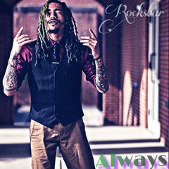 Rockstar - Always (Prod. Thewavrunnerz)