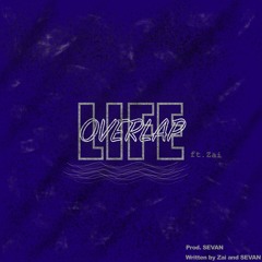 Life Overlap (Feat. Zai) (Prod. SEVAN)