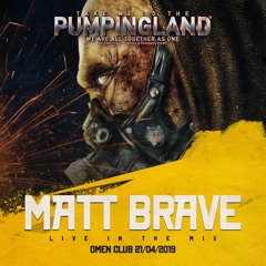 Matt Brave @ PUMPINGLAND OMEN CLUB (21.04.2019)