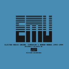 Electro Music Union, Sinoesin & Xonox Works 1993-1994