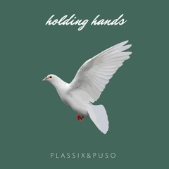 Plassix & Puso - Holding Hands
