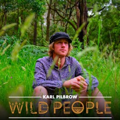 Karl Pilbrow - Wildwood Presents Wild People
