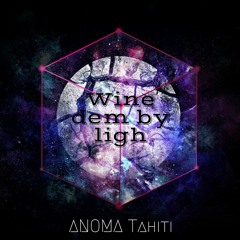 Wine dem by lightlight - (ANOMA Tahiti)