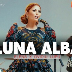 Elena X Ovidiu Lupu - Luna Alba ( Remix )