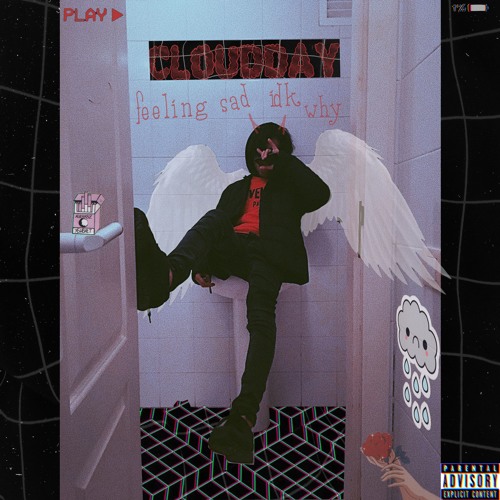 CLOUDDAY - feeling sad idk why (prod. VVS Melody)