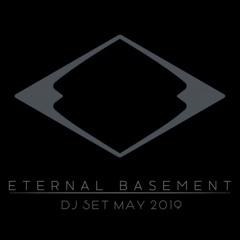 Eternal Basement DJ Set May 2019