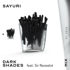 Sayuri & Sir Ravealot - Dark Shades Promo - Mix