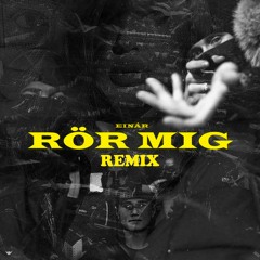 Einár x Young Emil - Rör Mig Remix