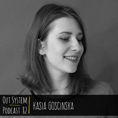 Podcast - 82 |  Kasia Gościńska