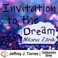 Invitation To The Dream - Featuring Milana Zilnik