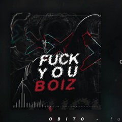 FUCK YOU BOIZ [Locoboiz & OcchoFans Diss]  - OBITO