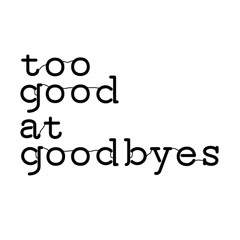 Too Good At Goodbyes (Cover by Tati)