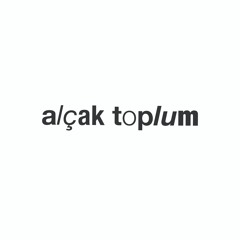 alçak toplum ft. kel