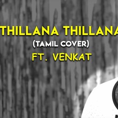 Thillana Thillana (Tamil Cover) Ft. Venkat | Muthu | A.R.Rahman