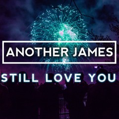 Another James - Still Love You