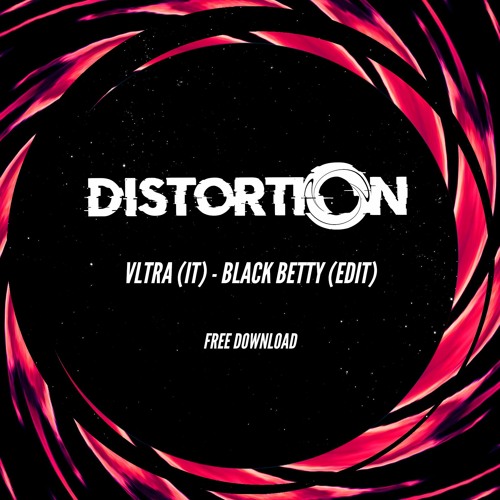 Stream FREE DOWNLOAD: Ram Jam - Black Betty (VLTRA (IT) Edit) by Distortion  | Listen online for free on SoundCloud
