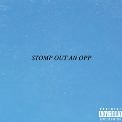 STOMP OUT AN OPP (PROD.NITROUS)