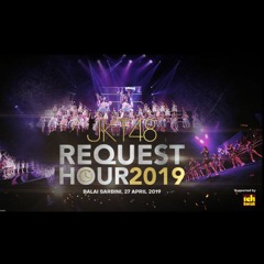 RH2019 || Request Hour 2019 || #JKT48RequestHour2019 || JKT48 ( JKT 48 )
