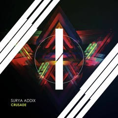 Surya Addix - Crusade (Original Mix) [OUT NOW]